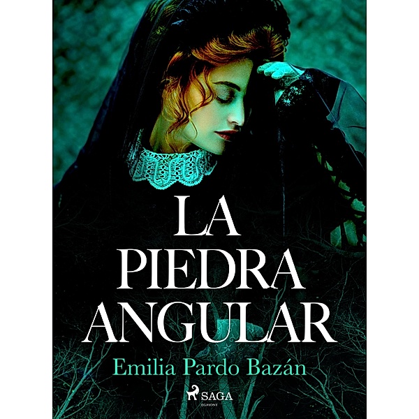 La piedra angular, Emilia Pardo Bazán