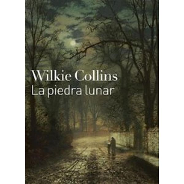 La piedra lunar, Wilkie Collins