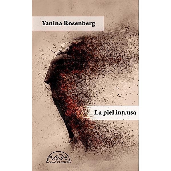 La piel intrusa / Voces / Literatura Bd.273, Yanina Rosenberg