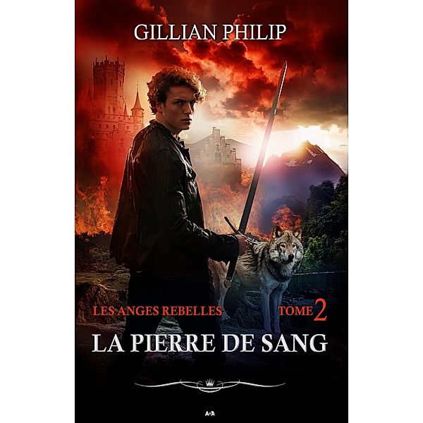 La pierre de sang / Les anges rebelles, Philip Gillian Philip