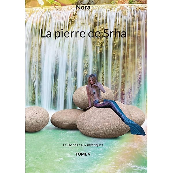 La pierre de Srha / La pierre de Srha, Nora Nash