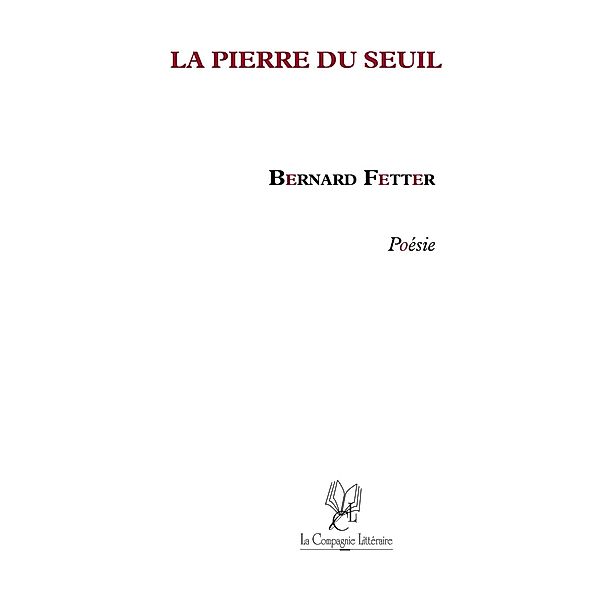 La Pierre du Seuil, Bernard Fetter