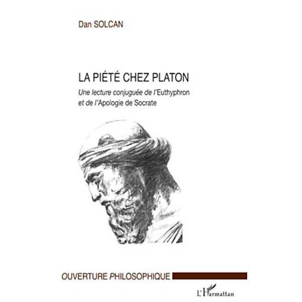 La piete chez platon - une lecture conjuguee de l'euthyphron / Hors-collection, Dan Solcan