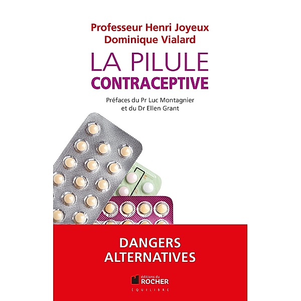 La pilule contraceptive, Dominique Vialard, Henri Joyeux