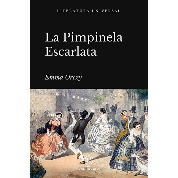 La Pimpinela Escarlata / Literatura universal, Emma Orczy