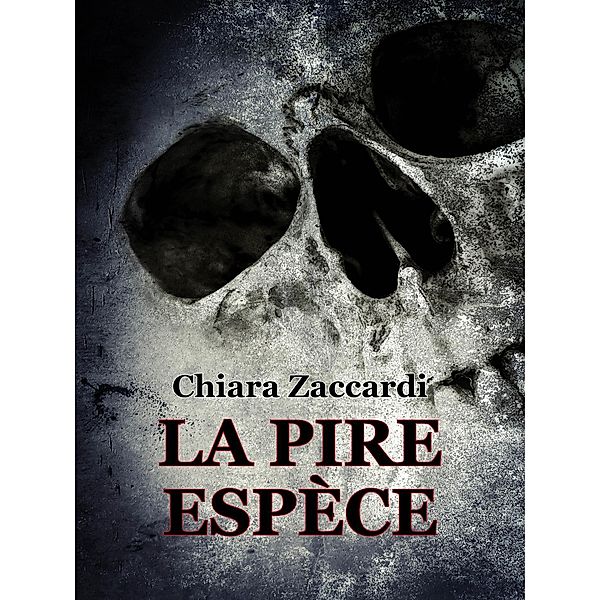 La Pire Espèce, Chiara Zaccardi