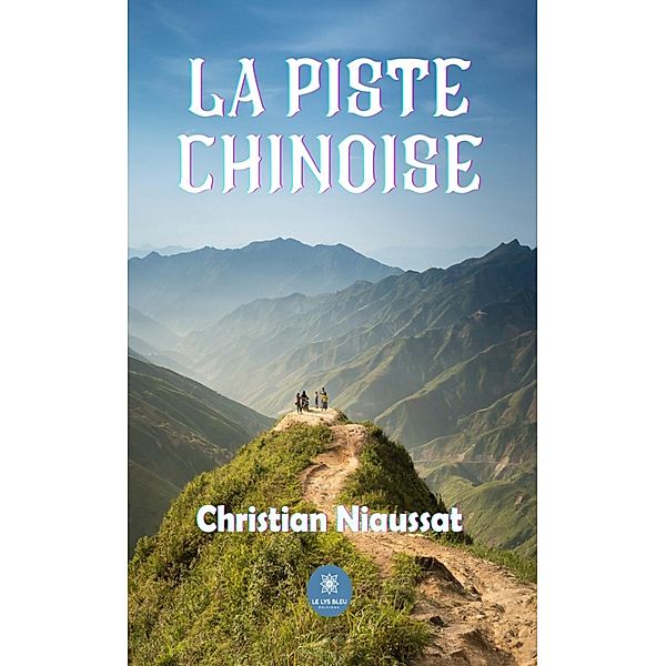 La piste chinoise, Christian Niaussat