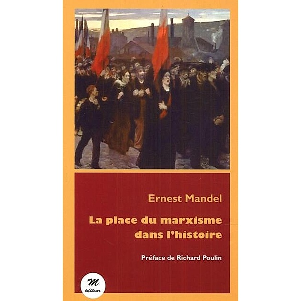 La place du marxisme dans l'histoire, Ernest Mandel