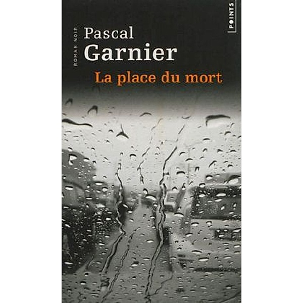 La place du mort, Pascal Garnier