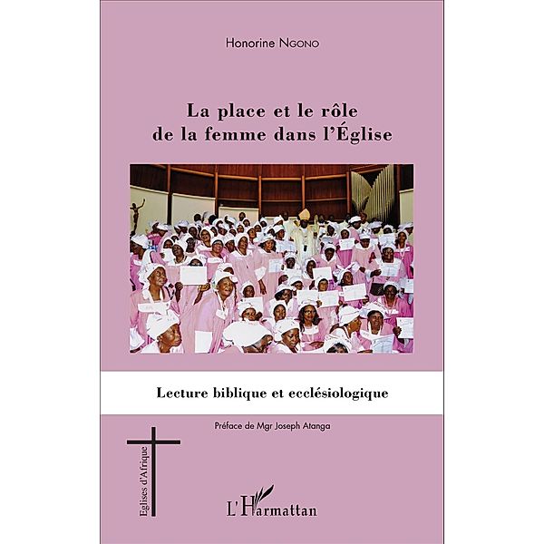 La place et le rôle de la femme dans l'Eglise, Ngono Honorine Ngono