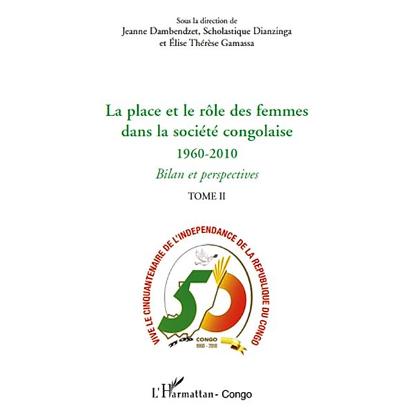 La place et le role des femmes dans la societe congolaise (Tome II), Collectif Ouvrage collectif