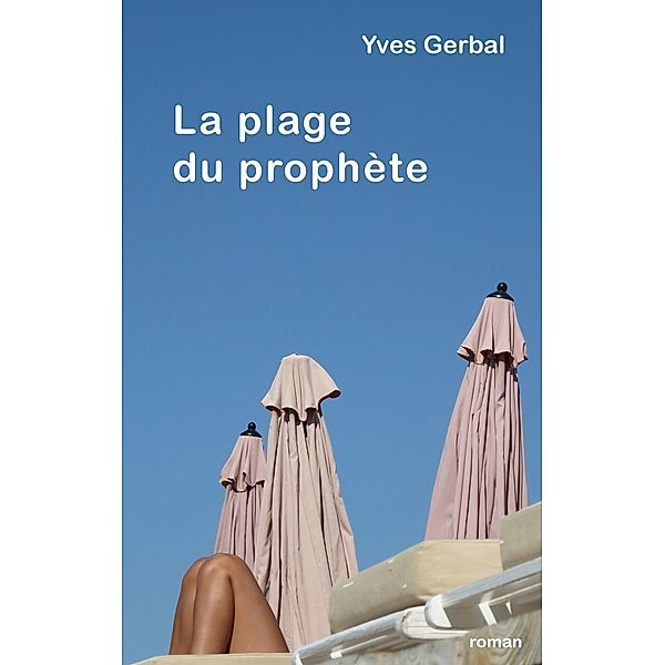 La plage du prophète, Yves Gerbal