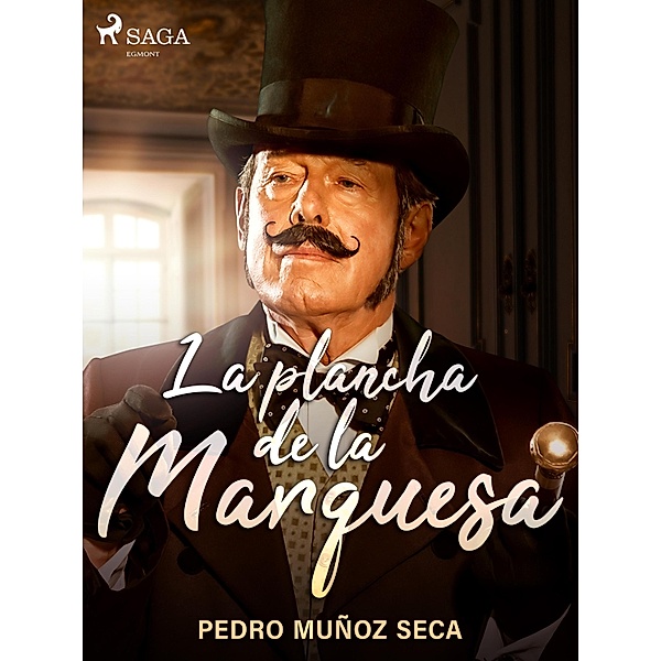 La plancha de la Marquesa, Pedro Muñoz Seca