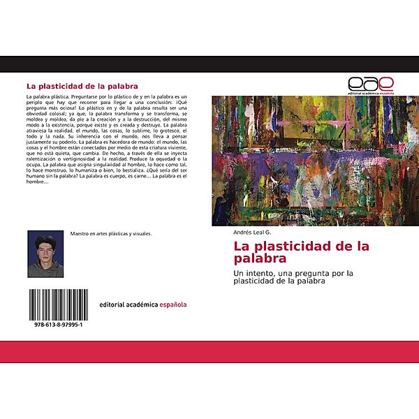 La plasticidad de la palabra, Andrés Leal G.