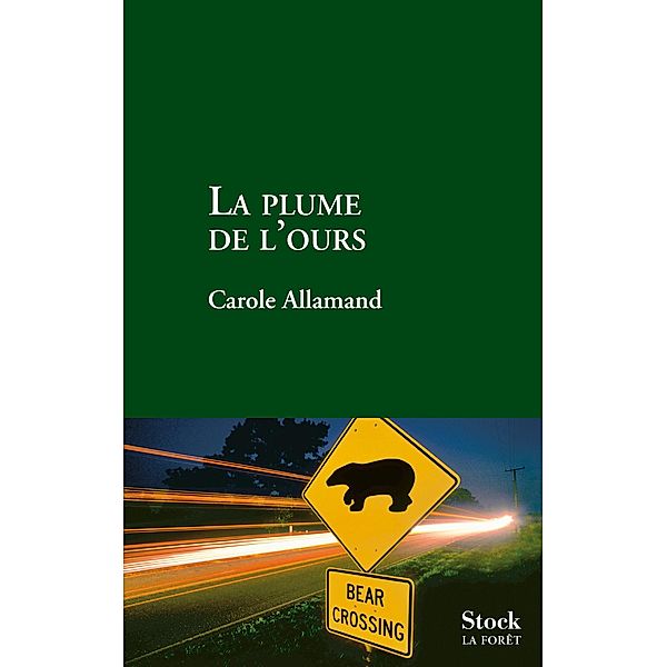 La plume de l'ours / Hors collection littérature française, Carole Allamand