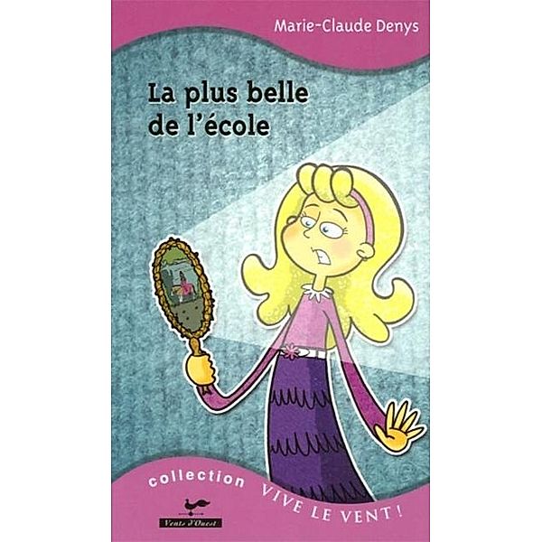 La plus belle de l'ecole 8 / VENTS D'OUEST, Marie-Claude Denys