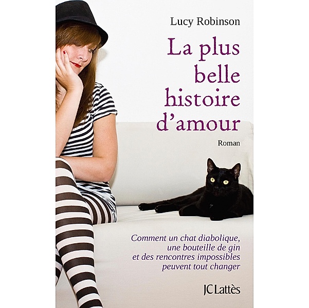 La plus belle histoire d'amour / Petite collection Lattès, Lucy Robinson
