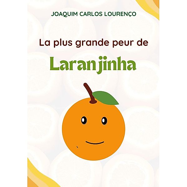 La plus grande peur de Laranjinha, Joaquim Carlos Lourenço