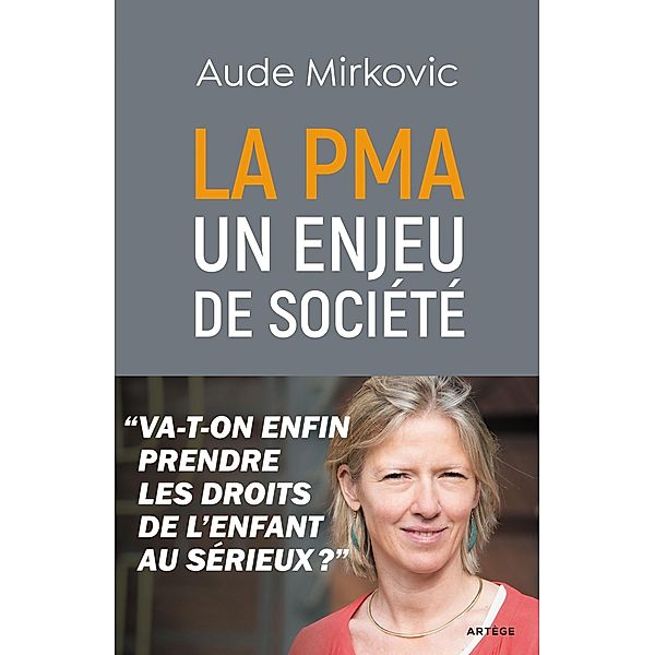 La PMA : un enjeu de société, Aude Mirkovic