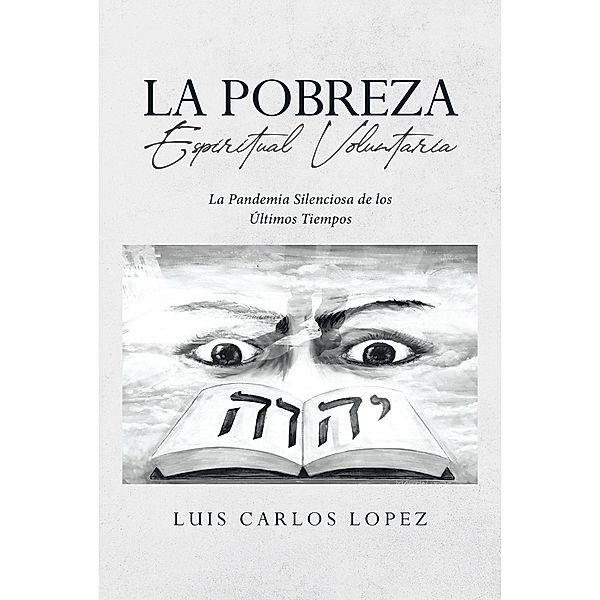 La Pobreza Espiritual Voluntaria, Luis Carlos Lopez