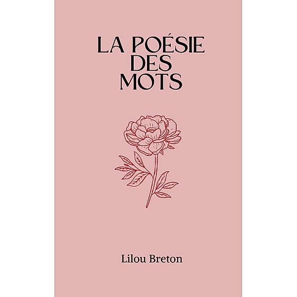 La poésie des mots, Lilou Breton