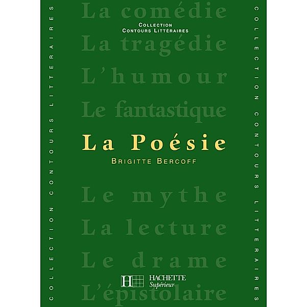 La Poésie - Edition 1999 / Contours littéraires, Bruno Vercier, Brigitte Bercoff