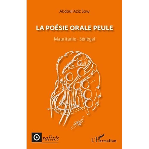 La poesie orale peule - mauritanie - senegal / Hors-collection, Gerald Larrieu