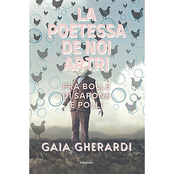 La Poetessa de noi artri, Gaia Gherardi