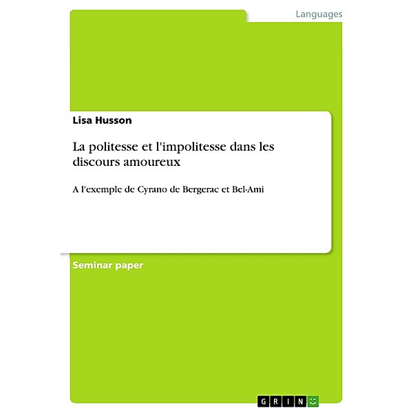 La politesse et l'impolitesse dans les discours amoureux, Lisa Husson