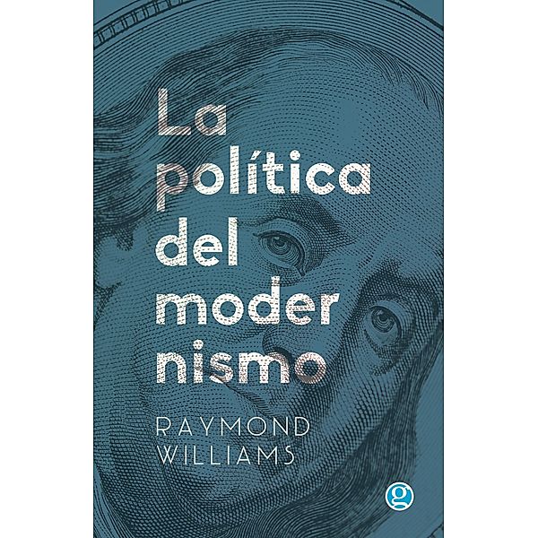 La política del modernismo, Raymond Williams