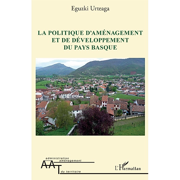 La politique d'amenagement et de developpement du Pays Basque, Urteaga Eguzki Urteaga