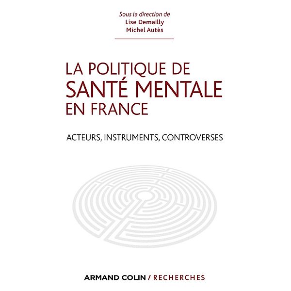 La politique de santé mentale en France / Hors Collection, Lise Demailly, Michel Autès