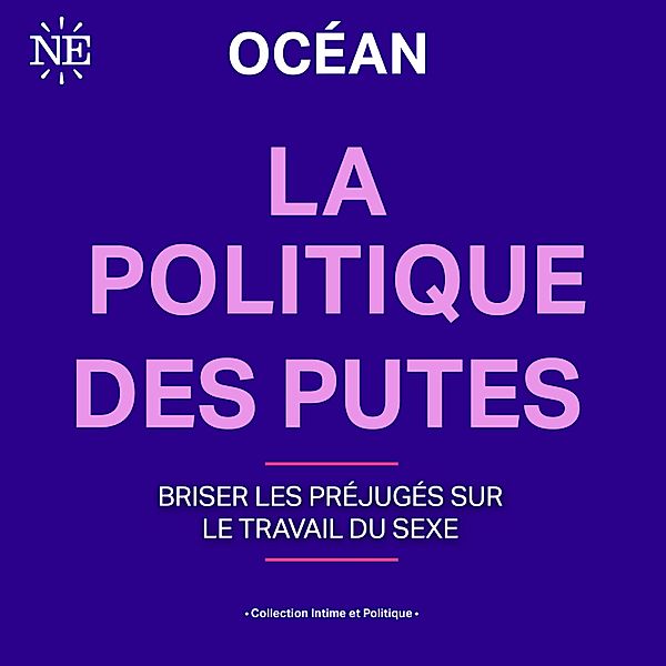 La politique des putes : briser les préjugés sur le travail du sexe - La politique des putes, Océan