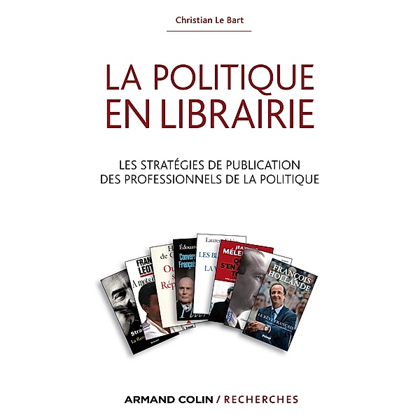 La politique en librairie / Hors Collection, Christian Le Bart