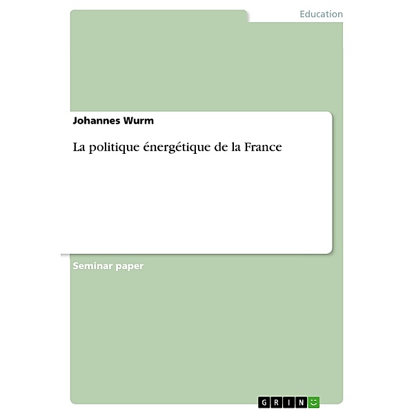La politique énergétique de la France, Johannes Wurm