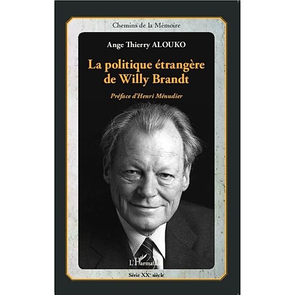 La politique etrangere de Willy Brandt, Ange Thierry Alouko