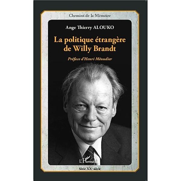 La politique etrangere de Willy Brandt, Ange Thierry Alouko