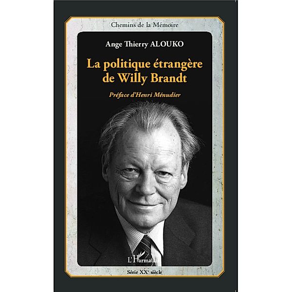 La politique etrangere de Willy Brandt, Alouko Ange Thierry Alouko