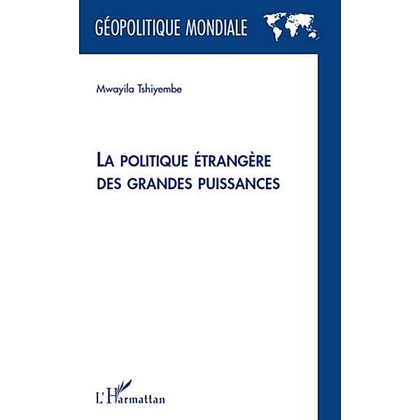 La politique etrangEre des grandes puissances / Hors-collection, Aime Mathurin Moussy