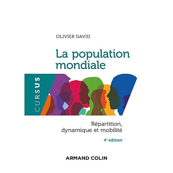 La population mondiale - 4e éd. / Géographie, Olivier David