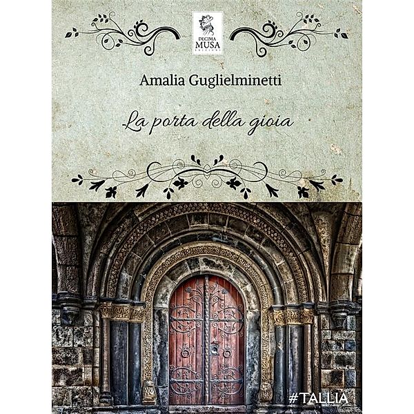 La porta della gioia / Le Riscoperte Bd.38, Amalia Guglielminetti