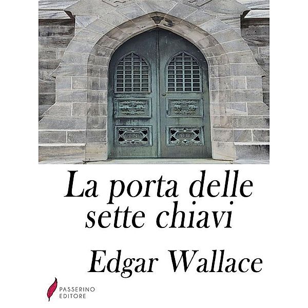La porta delle sette chiavi, Edgar Wallace