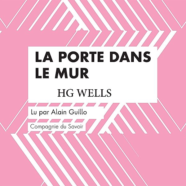 La Porte dans le Mur, HG Wells