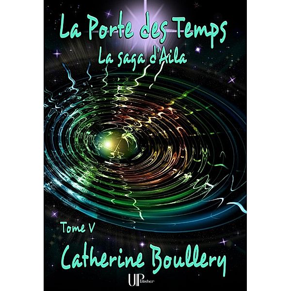 La Porte des Temps, Catherine Boullery