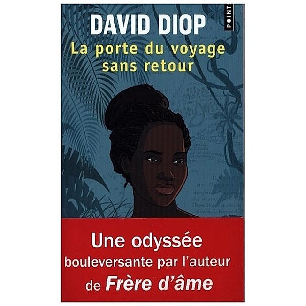La porte du voyage sans retour ou les cahiers secrets de Michel Adanson, David Diop