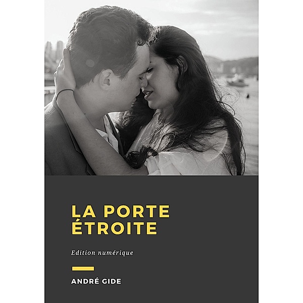 La Porte étroite, André Gide
