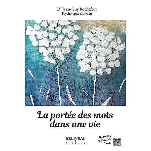 La portée des mots dans une vie, Rochefort Jean-Guy Rochefort