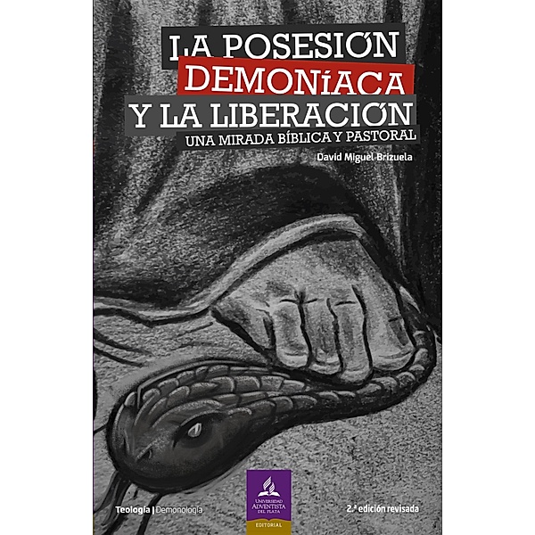 La posesión demoníaca y la liberación, David Miguel Brizuela