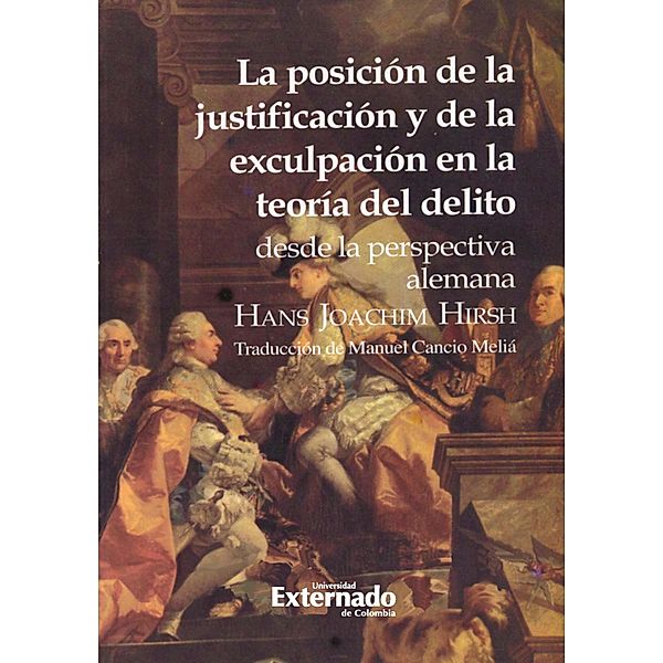 La posición de la justificación y de la exculpación en la teoría del delito desde la perspectiva alemana, Joachim Hans