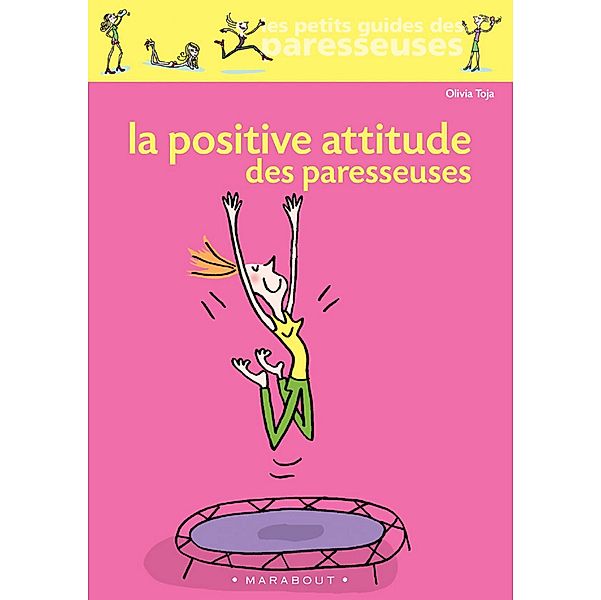 La positive attitude des paresseuses / Psychologie, Olivia Toja